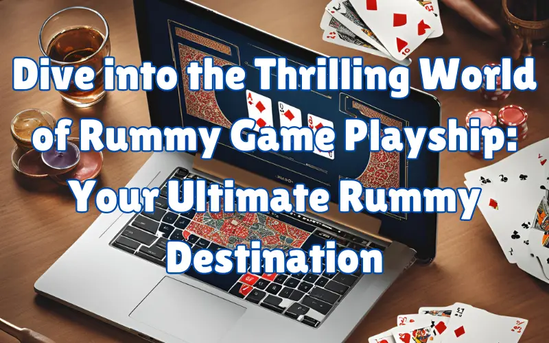 rummy game playship